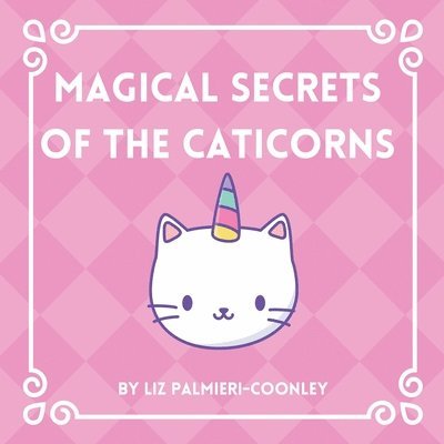 Magical Secrets of the Caticorns 1
