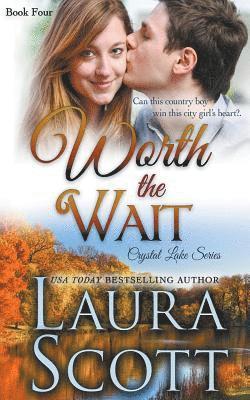 Laura Scott - Worth The Wait, Häftad