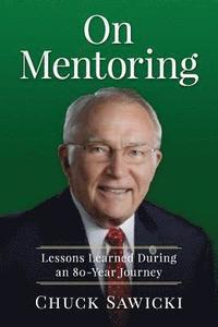 bokomslag On Mentoring: Lessons Learned During an 80-Year Journey