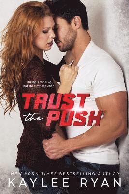 Kaylee Ryan - Trust the Push, Häftad