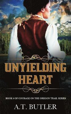 bokomslag Unyielding Heart