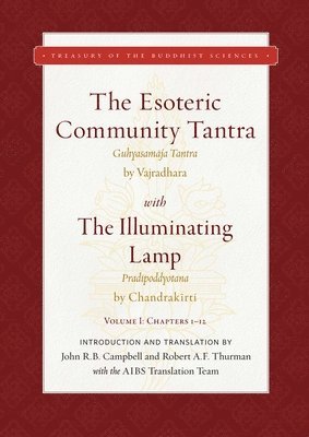 Robert Thurman, John R. Campbell, Great Vajradhara, Chandrakirti - Esoteric Community Tantra with The Illuminating Lamp, Inbunden