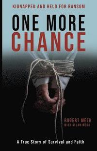 bokomslag One More Chance: A True Story of Survival and Faith