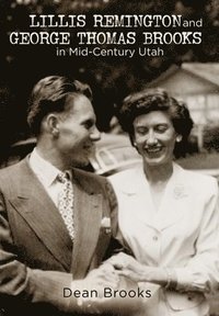 bokomslag Lillis Remington and George Thomas Brooks in Mid-Century Utah