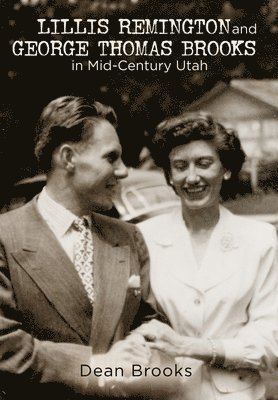bokomslag Lillis Remington and George Thomas Brooks in Mid-Century Utah