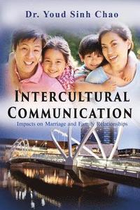 bokomslag Intercultural Communication: Impacts on Marriage and Family Relationships