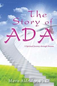 bokomslag The Story of Ada: A Spiritual Journey through Dreams