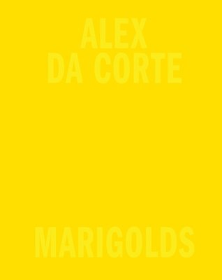 bokomslag Alex Da Corte: Marigolds