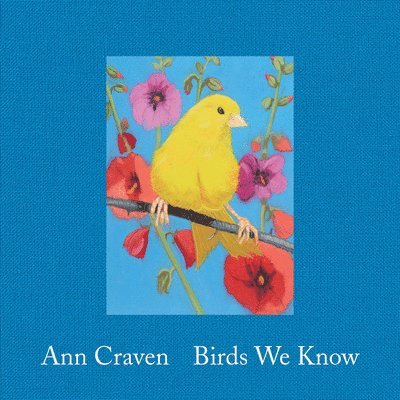 Ann Craven: Birds We Know 1