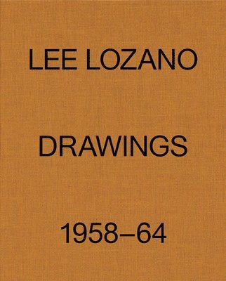 Lee Lozano: Drawings 195864 1