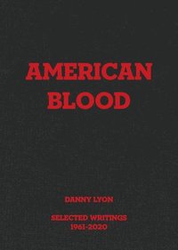 bokomslag Danny Lyon: American Blood
