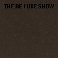 bokomslag The De Luxe Show