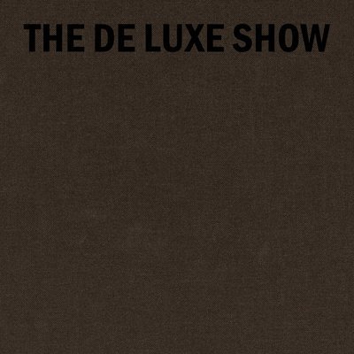 The De Luxe Show 1