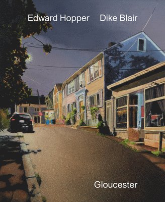 Robert Hobbs - Edward Hopper & Dike Blair: Gloucester, Inbunden
