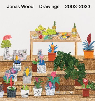 Jonas Wood: Drawings 1