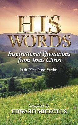 bokomslag His Words: Inspirational Quotations from Jesus Christ