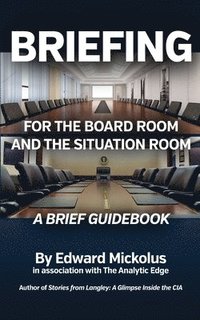 bokomslag Briefing for the Board Room and the Situation Room