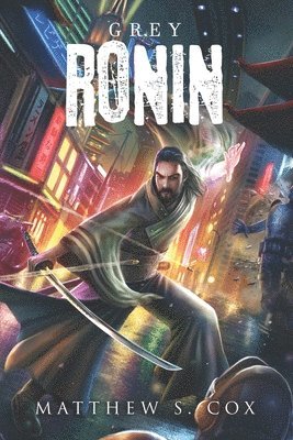 Matthew S. Cox - Grey Ronin, Häftad