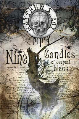 Matthew S. Cox - Nine Candles of Deepest Black, Häftad