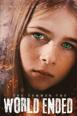 Matthew S. Cox - The Summer the World Ended, Häftad
