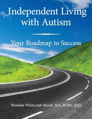 Wendela Whitcomb Marsh - INDEPENDENT LIVING W/AUTISM, Häftad