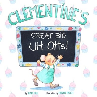 bokomslag Clementine's Great Big UH OHs