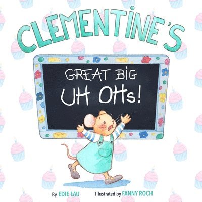 Clementine's Great Big UH OHs 1