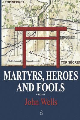 Martyrs, Heroes, and Fools 1