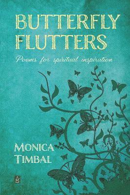 Butterfly Flutters: Poems for Spiritual Inspiration 1