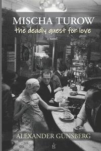 bokomslag Mischa Turow: The Deadly Quest for Love