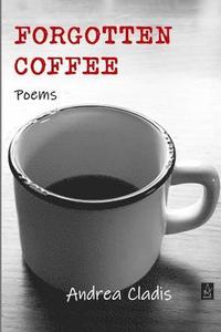 bokomslag Forgotten Coffee: Poems
