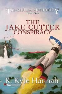 bokomslag The Jake Cutter Conspiracy