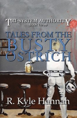 R Kyle Hannah, R. Kyle Hannah - Tales From The Busty Ostrich, Häftad