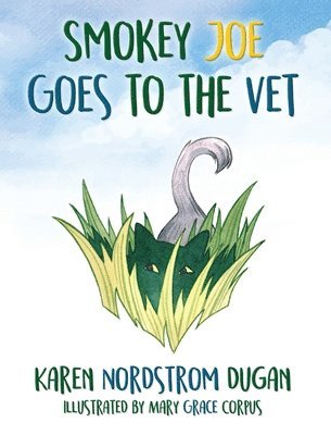 Karen Nordstrom-Dugan - Smokey Joe Goes to the Vet, Inbunden