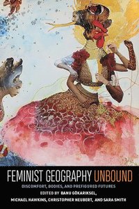 bokomslag Feminist Geography Unbound