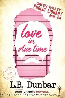 L B Dunbar, Smartypants Romance - Love in Due Time, Häftad
