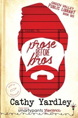 Smartypants Romance, Cathy Yardley - Prose Before Bros, Häftad