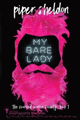Smartypants Romance, Piper Sheldon - My Bare Lady, Häftad