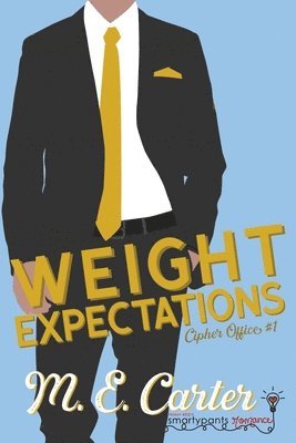 Smartypants Romance, M E Carter - Weight Expectations, Häftad