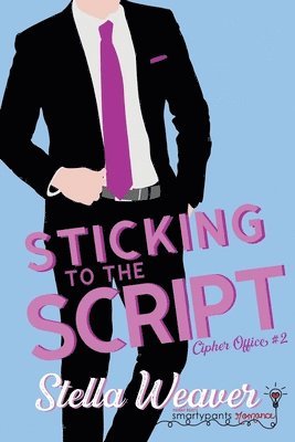 Smartypants Romance, Stella Weaver - Sticking to the Script, Häftad