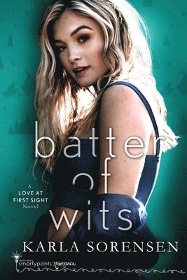 Smartypants Romance, Karla Sorensen - Batter of Wits, Häftad