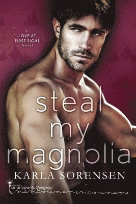 Steal My Magnolia 1