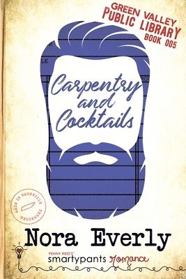Smartypants Romance, Nora Everly - Carpentry and Cocktails, Häftad