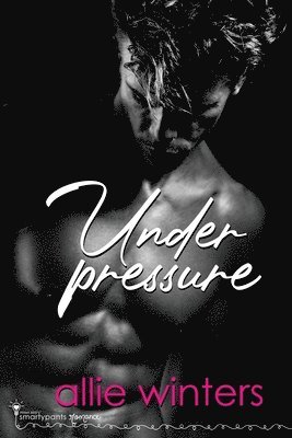 Smartypants Romance, Allie Winters - Under Pressure, Häftad