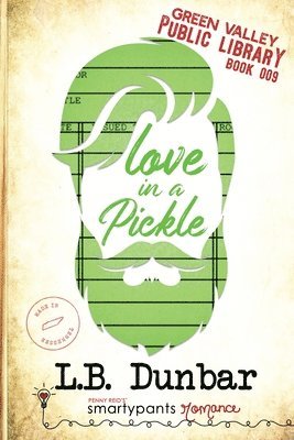 Smartypants Romance, L B Dunbar - Love in a Pickle, Häftad