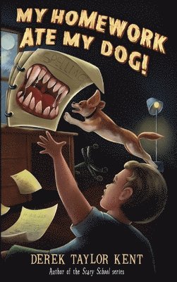 Derek Taylor Kent, Derek the Ghost, Derek the Ghost, Derek The Ghost - My Homework Ate My Dog!, Inbunden