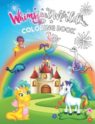 Whimsical World Coloring Book 1
