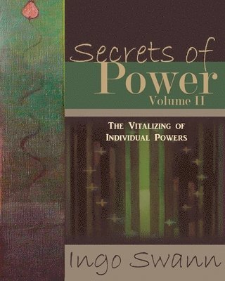 Ingo Swann - Volume II Secrets of Power, Häftad