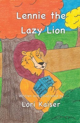 Lori Kaiser, Tbd - Lennie the Lazy Lion, Häftad