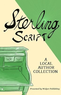 Sterling Script: A Local Author Collection 1